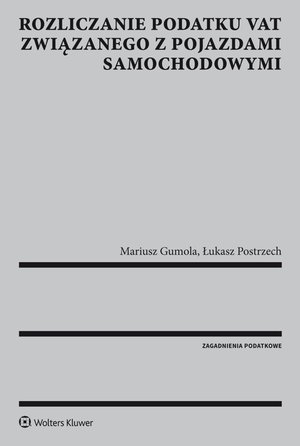 Rozliczanie podatku VAT związanego z pojazdami samochodowymi – ebook