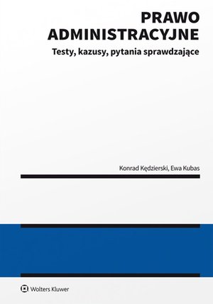 Prawo administracyjne  - testy, kazusy, pytania sprawdzające &ndash; ebook