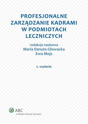 Profesjonalne zarządzanie kadrami w podmiotach leczniczych – ebook