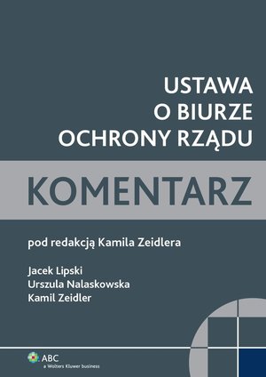 Ustawa o Biurze Ochrony Rządu. Komentarz – ebook