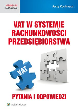 VAT w systemie rachunkowości przedsiębiorstwa. Pytania i odpowiedzi – ebook