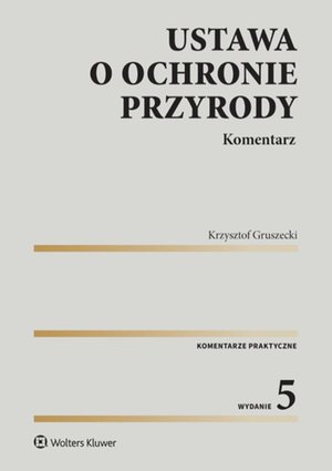 Ustawa o ochronie przyrody. Komentarz – ebook