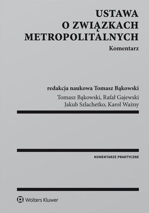 Ustawa o związkach metropolitalnych. Komentarz – ebook