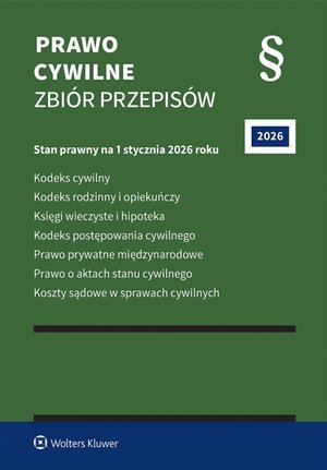 Kodeks cywilny. Kodeks rodzinny i opiekuńczy. Księgi wieczyste i hipoteka. Kodeks postępowania cywilnego. Prawo prywatne międzynarodowe. Prawo o aktach stanu cywilnego. Koszty sądowe w sprawach cywilnych &ndash; ebook