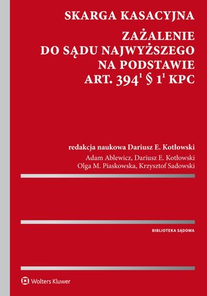 Skarga kasacyjna. Zażalenie do Sądu Najwyższego na podstawie art. 394(1) § 1(1) k.p.c. – ebook