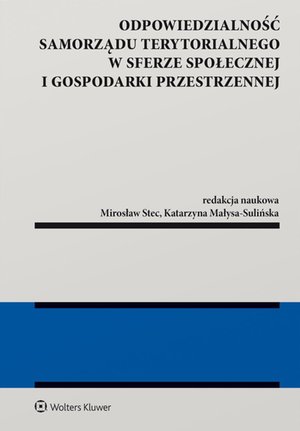Odpowiedzialność samorządu terytorialnego w sferze społecznej i gospodarki przestrzennej – ebook
