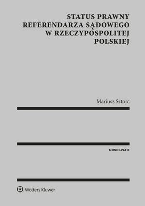 Status prawny referendarza sądowego w Rzeczypospolitej Polskiej – ebook