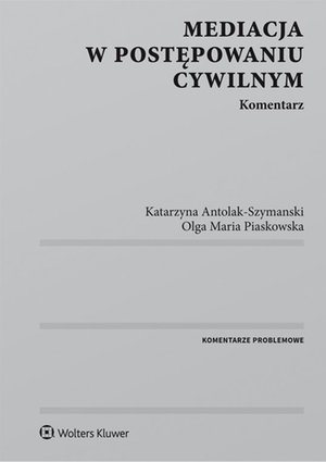 Mediacja w postępowaniu cywilnym. Komentarz – ebook