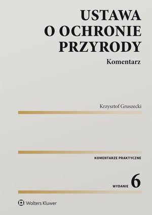 Ustawa o ochronie przyrody. Komentarz – ebook