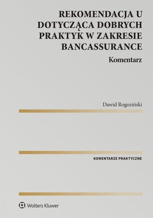 Rekomendacja U dotycząca dobrych praktyk w zakresie bancassurance. Komentarz – ebook