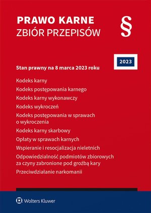 Kodeks karny. Kodeks postępowania karnego. Kodeks karny wykonawczy. Kodeks wykroczeń. Kodeks postępowania w sprawach o wykroczenia. Kodeks karny skarbowy. Opłaty w sprawach karnych. Wspieranie i resocjalizacja nieletnich – ebook