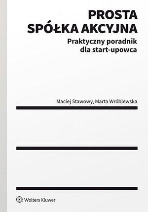 Prosta spółka akcyjna - praktyczny poradnik dla start-upowca – ebook