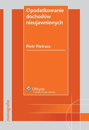 Opodatkowanie dochodów nieujawnionych – ebook