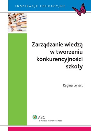 Zarządzanie wiedzą w tworzeniu konkurencyjności szkoły – ebook