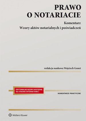 Prawo o notariacie. Komentarz. Wzory aktów notarialnych i poświadczeń – ebook