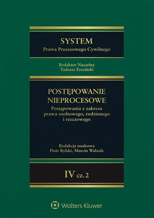 System Prawa Procesowego Cywilnego. Tom 4 Postępowanie nieprocesowe Część 2 – ebook