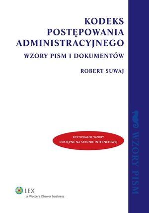 Kodeks postępowania administracyjnego. Wzory pism i dokumentów – ebook