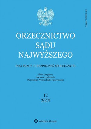 Orzecznictwo Sądu Najwyższego. Izba Pracy i Ubezpieczeń Społecznych. Nr 12/2025 &ndash; ebook
