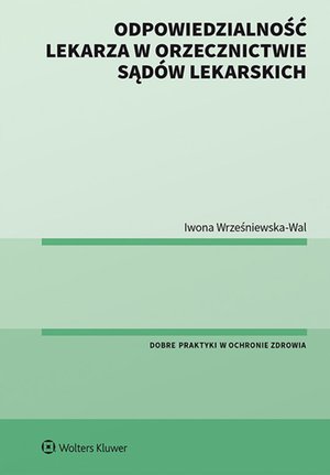 Odpowiedzialność lekarza w orzecznictwie sądów lekarskich – ebook