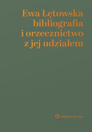 Ewa Łętowska - bibliografia i orzecznictwo z jej udziałem – ebook