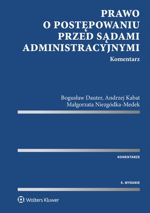 Prawo o postępowaniu przed sądami administracyjnymi. Komentarz – ebook
