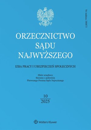 Orzecznictwo Sądu Najwyższego. Izba Pracy i Ubezpieczeń Społecznych - Nr 10/2025 – ebook