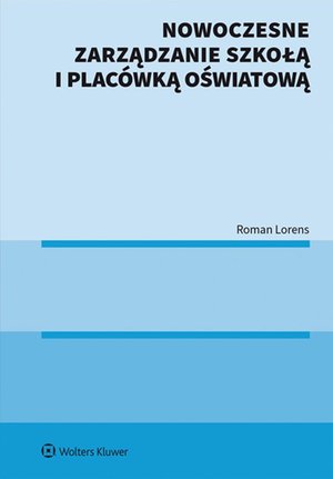 Nowoczesne zarządzanie szkołą i placówką oświatową – ebook