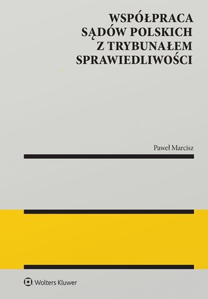 Konstytucyjne: Współpraca sądów polskich z Trybunałem Sprawiedliwości – ebook