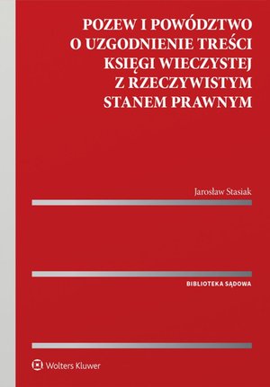 Pozew i powództwo o uzgodnienie treści księgi wieczystej z rzeczywistym stanem prawnym – ebook