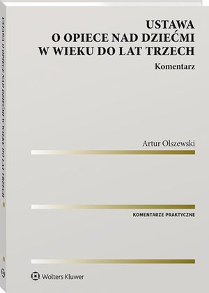 Ustawa o opiece nad dziećmi w wieku do lat trzech. Komentarz – ebook