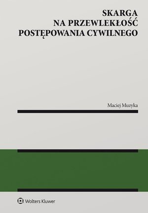 Skarga na przewlekłość postępowania cywilnego – ebook