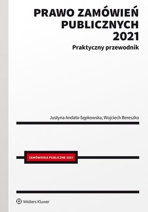 Prawo zamówień publicznych 2021. Praktyczny przewodnik – ebook