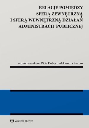 Relacje pomiędzy sferą zewnętrzną i sferą wewnętrzną działań administracji publicznej – ebook