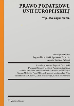 Prawo podatkowe Unii Europejskiej. Węzłowe zagadnienia – ebook