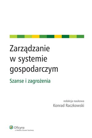 Zarządzanie w systemie gospodarczym. Szanse i zagrożenia – ebook