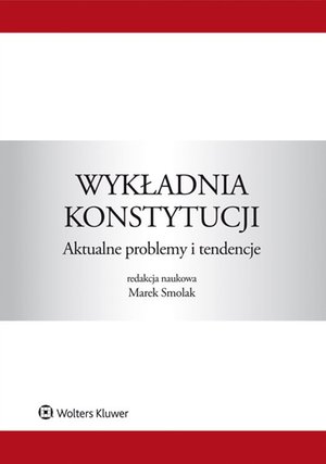 Wykładnia konstytucji. Aktualne problemy i tendencje – ebook