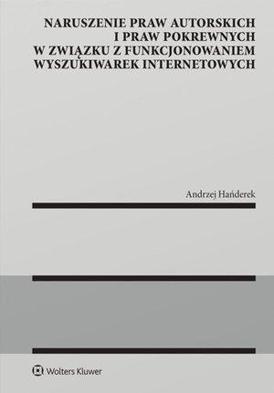 Naruszenie praw autorskich i praw pokrewnych w związku z funkcjonowaniem wyszukiwarek internetowych – ebook