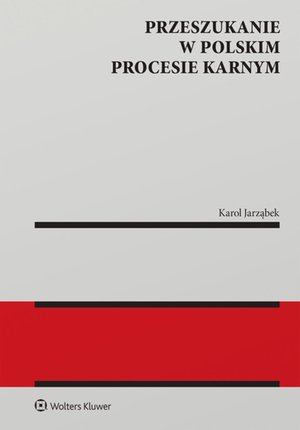 Przeszukanie w polskim procesie karnym &ndash; ebook