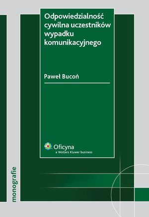 Odpowiedzialność cywilna uczestników wypadku komunikacyjnego – ebook