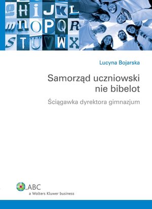 Samorząd uczniowski nie bibelot. Ściągawka dyrektora gimnazjum – ebook