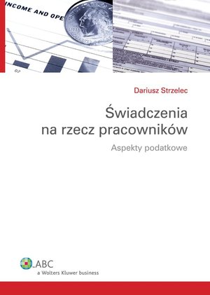 Świadczenia na rzecz pracowników. Aspekty podatkowe – ebook