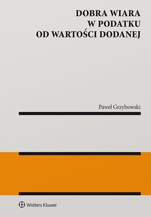 Dobra wiara w podatku od wartości dodanej – ebook