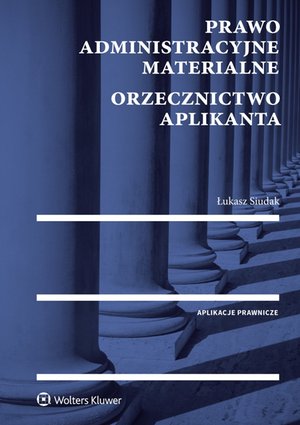 Prawo administracyjne materialne. Orzecznictwo aplikanta – ebook