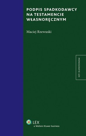 Podpis spadkodawcy na testamencie własnoręcznym – ebook