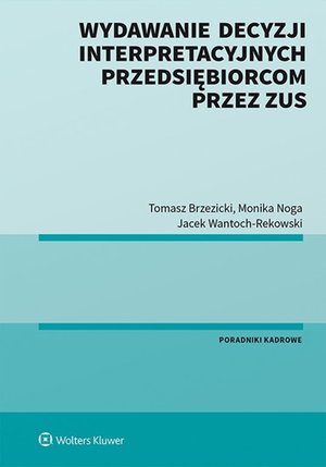 Wydawanie decyzji interpretacyjnych przedsiębiorcom przez ZUS – ebook