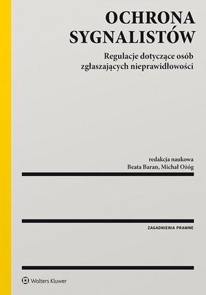 Ochrona sygnalistów. Regulacje dotyczące osób zgłaszających nieprawidłowości – ebook