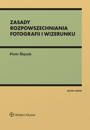 Zasady rozpowszechniania fotografii i wizerunku &ndash; ebook