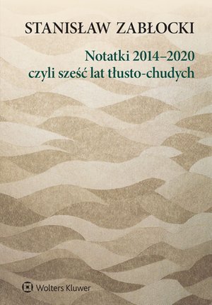 Notatki 2014-2020, czyli sześć lat tłusto-chudych – ebook
