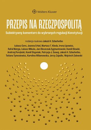 Przepis na Rzeczpospolitą. Subiektywny komentarz do wybranych regulacji Konstytucji – ebook