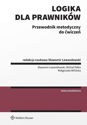 Logika dla prawników. Przewodnik metodyczny do ćwiczeń – ebook